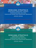 RENCANA STRATEGIS DIREKTORAT JENDERAL (DITJEN) DAN SEKRETARIAT DIREKTORAT JENDERAL (SETDITJEN)  PENDIDIKAN ANAK USIA DINI, PENDIDIKAN DASAR,DAN PENDIDIKAN MENENGAH TAHUN 2020-2024